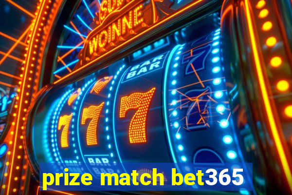 prize match bet365